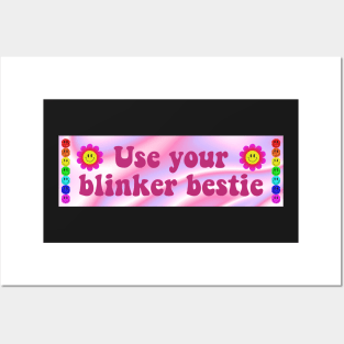 Use Your Blinker Bestie, Funny Cute Bumper Posters and Art